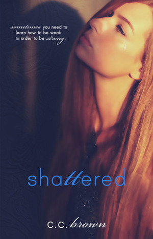 Shattered by C.C. Brown