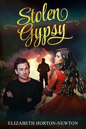 Stolen Gypsy by Elizabeth Horton-Newton
