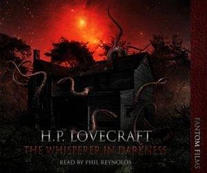 Whisperer in Darkness by H.P. Lovecraft, Phil Reynolds