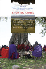 Knowing Nature: Conversations at the Intersection of Political Ecology and Science Studies by Mara J. Goldman, Paul Nadasdy, Matthew D. Turner