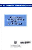 Chinese in the Building of the U.S. West by Globe Fearon