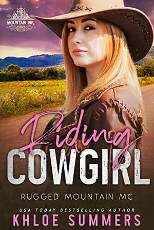 Riding Cowgirl: An Age Gap, Curvy Girl, Kidnapped, Forced Proximity Romance by Khloe Summers, Khloe Summers