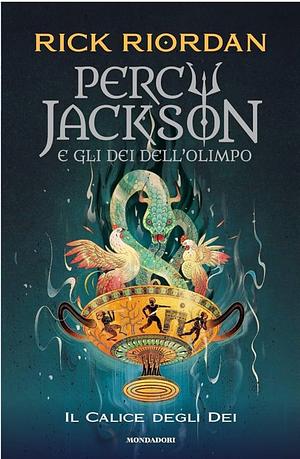 Il calice degli dei by Rick Riordan