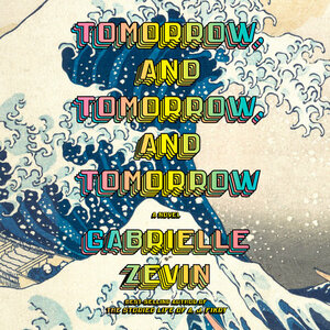 Boek omslag van Tomorrow, and Tomorrow, and Tomorrow van Gabrielle Zevin