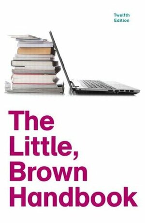 The Little, Brown Handbook by H. Ramsey Fowler, Jane E. Aaron