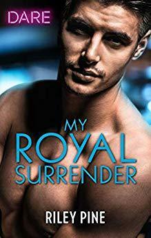 My Royal Surrender by Riley Pine