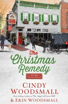 The Christmas Remedy: An Amish Christmas Romance by Erin Woodsmall, Cindy Woodsmall