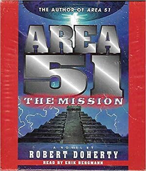 Area 51: The Mission by Robert Doherty
