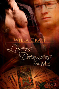 Lovers, Dreamers and Me by Willa Okati