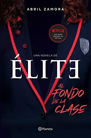 Elite: No fundo da classe by Abril Zamora