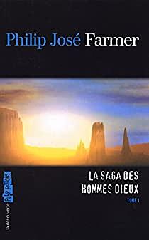 La Saga Des Hommes Dieux:1 /Romans by Philip José Farmer