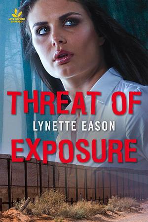 Threat of Exposure by Lynette Eason