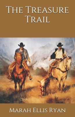 The Treasure Trail by Marah Ellis Ryan