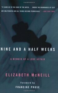 Nine and a Half Weeks: A Memoir of a Love Affair by Elizabeth McNeill