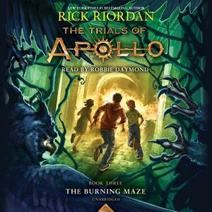 The Trials of Apollo: The Burning Maze by Rick Riordan