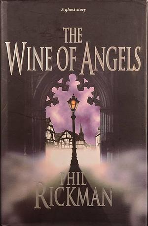 The Wine of Angels by Phil Rickman