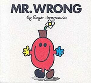 Mr. Wrong by Roger Hargreaves