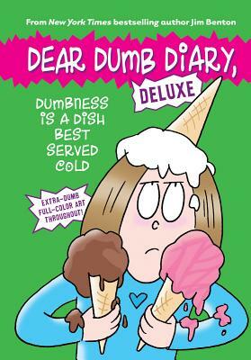 Dumbness Is a Dish Best Served Cold by Jim Benton