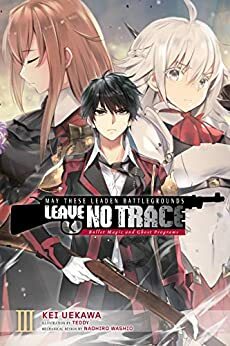 May These Leaden Battlegrounds Leave No Trace, Vol. 3: Bullet Magic and Ghost Programs by Kei Uekawa