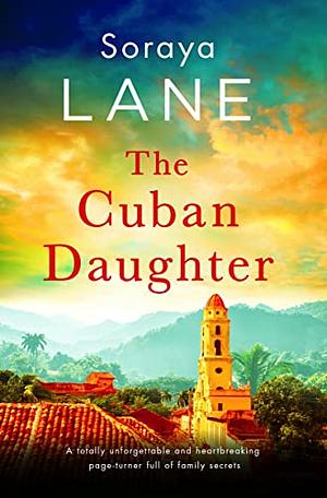 The Cuban Daughter by Soraya M. Lane
