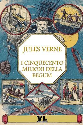 I Cinquecento Milioni Della Begum by Jules Verne