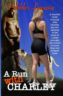 A Run with Charley by Pebbles Lacasse