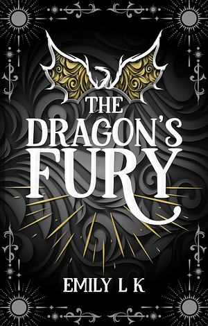 The Dragon's Fury: Book Three | The Dragon's Song Series by Emily L.K.