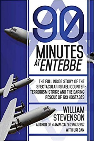 90 minutos en Entebbe by William Stevenson