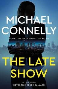 The Late Show by Michael Connelly