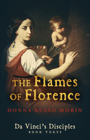 The Flames Of Florence by Donna Russo Morin