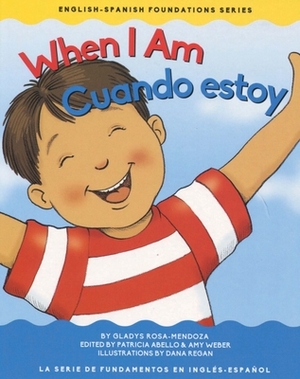 When I Am/Cuando Estoy by Gladys Rosa Mendoza