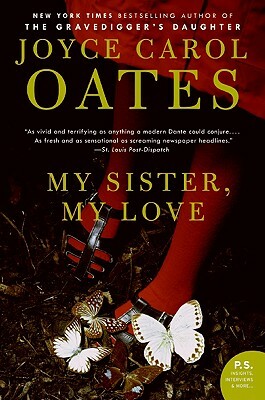 My Sister, My Love: The Intimate Story of Skyler Rampike by Joyce Carol Oates