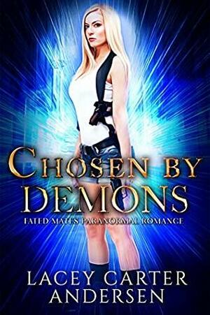 Chosen by Demons by Lacey Carter Andersen