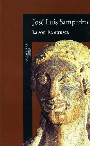 La Sonrisa Etrusca by José Luis Sampedro