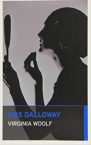 Mrs Dalloway by Virginia Woolf