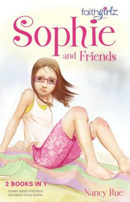 Sophie and Friends by Nancy N. Rue