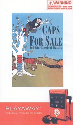 Caps for Sale and Other Storybook Classics: Caps for Sale/Millions of Cats/Petunia/Leo the Late Bloomer/The Little Red Hen by Wanda Gag, Esphyr Slobodkina, Roger Duvoisin