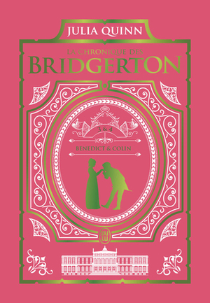 La chronique des Bridgerton - Édition de luxe: Tomes 3 & 4 by Julia Quinn