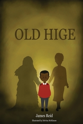 Old Hige- by James Reid