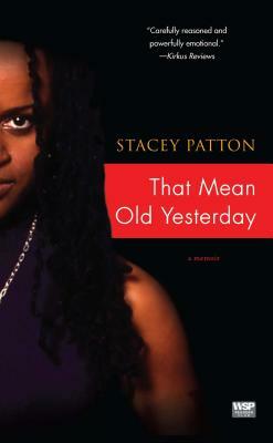 That Mean Old Yesterday by Stacey Patton