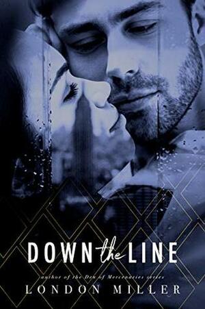 Down the Line by London Miller