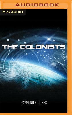 The Colonists by Raymond F. Jones