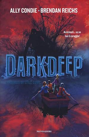 Darkdeep. I segreti di Still Cove by Stefano Andrea Cresti, Ally Condie