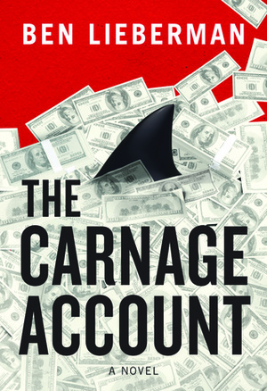 The Carnage Account by Ben Lieberman