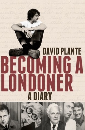 Becoming a Londoner: A Diary by David Plante