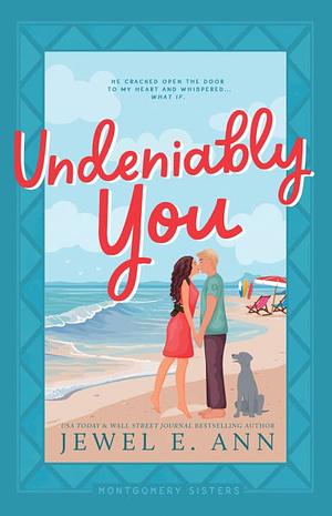 Undeniably You by Jewel E. Ann