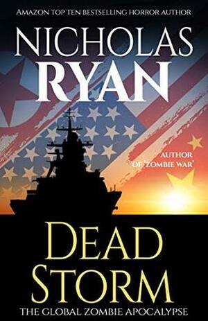 Dead Storm: The Global Zombie Apocalypse by Nicholas Ryan