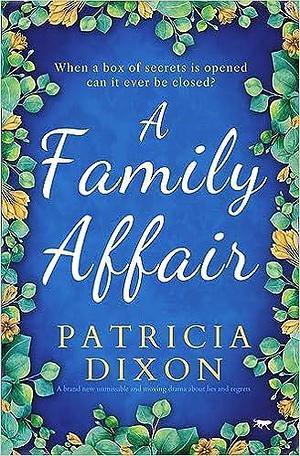 A Family Affair by Patricia Dixon, Patricia Dixon