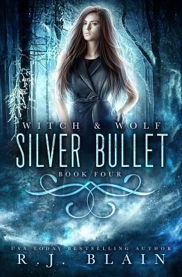 Silver Bullet by R.J. Blain