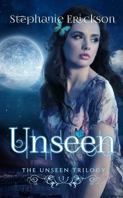 Unseen by Stephanie Erickson